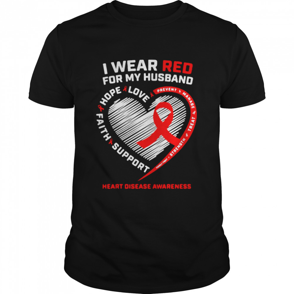 I Wear Red For My Husband Heart Disease Awareness T-shirt