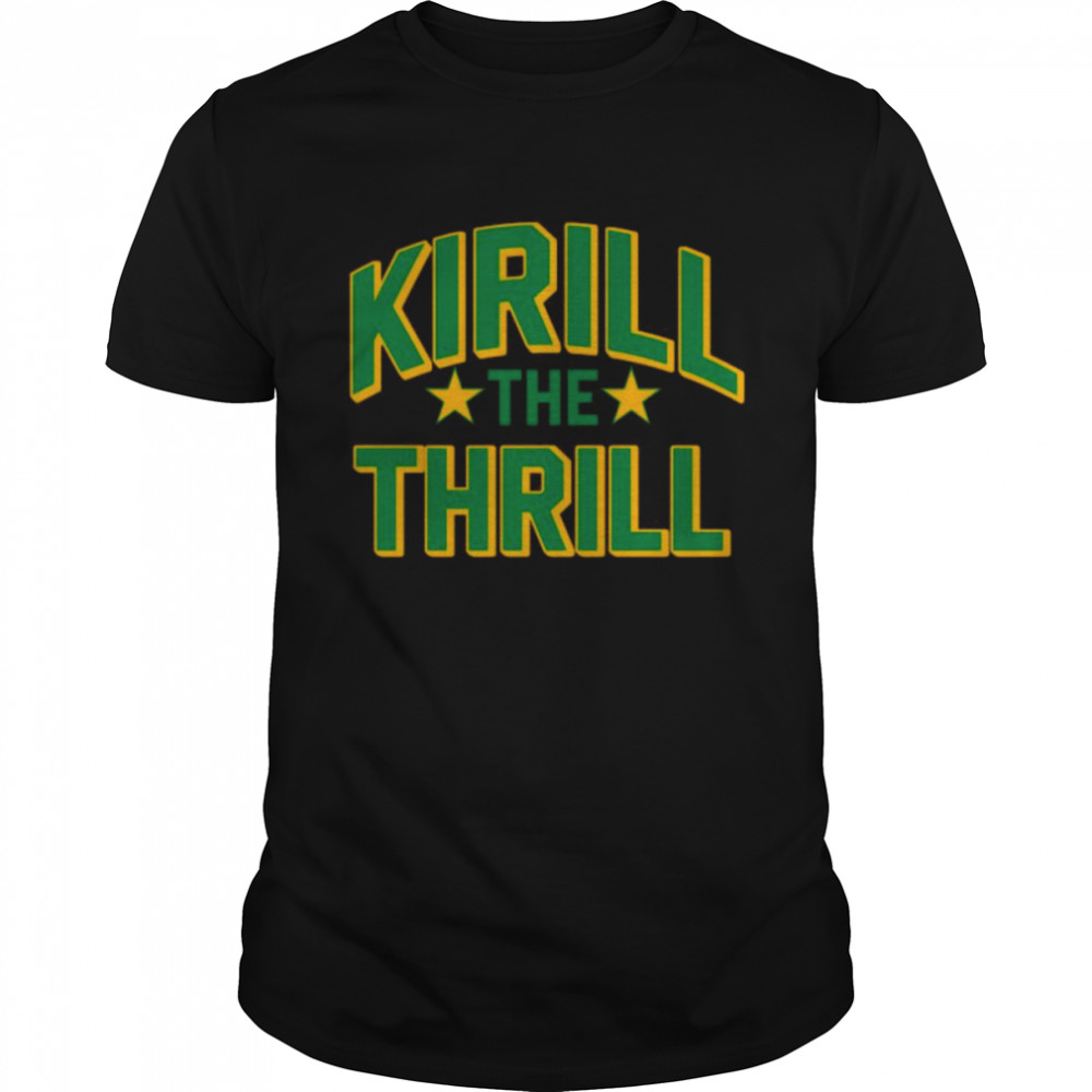 Kirill The Thrill T-Shirt