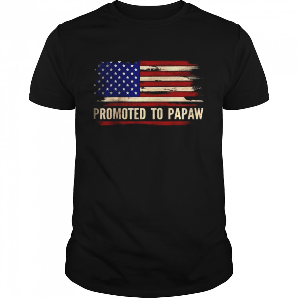 Promoted To Papaw American Flag Father’s Day 2021 Shirt