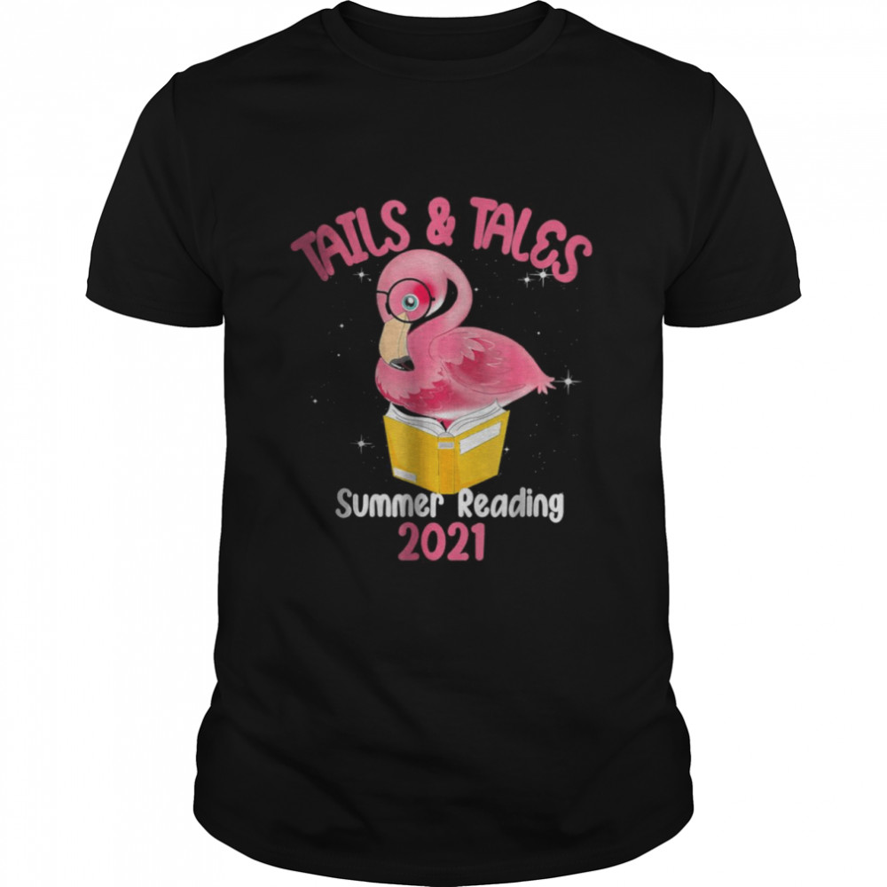 Tails And Tales Summer Reading 2021 Flamingo Book Lovers T-Shirt