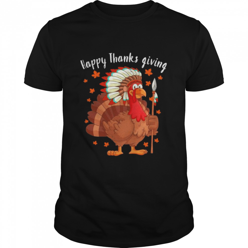 Turkey Native American happy Thanksgiving shirt