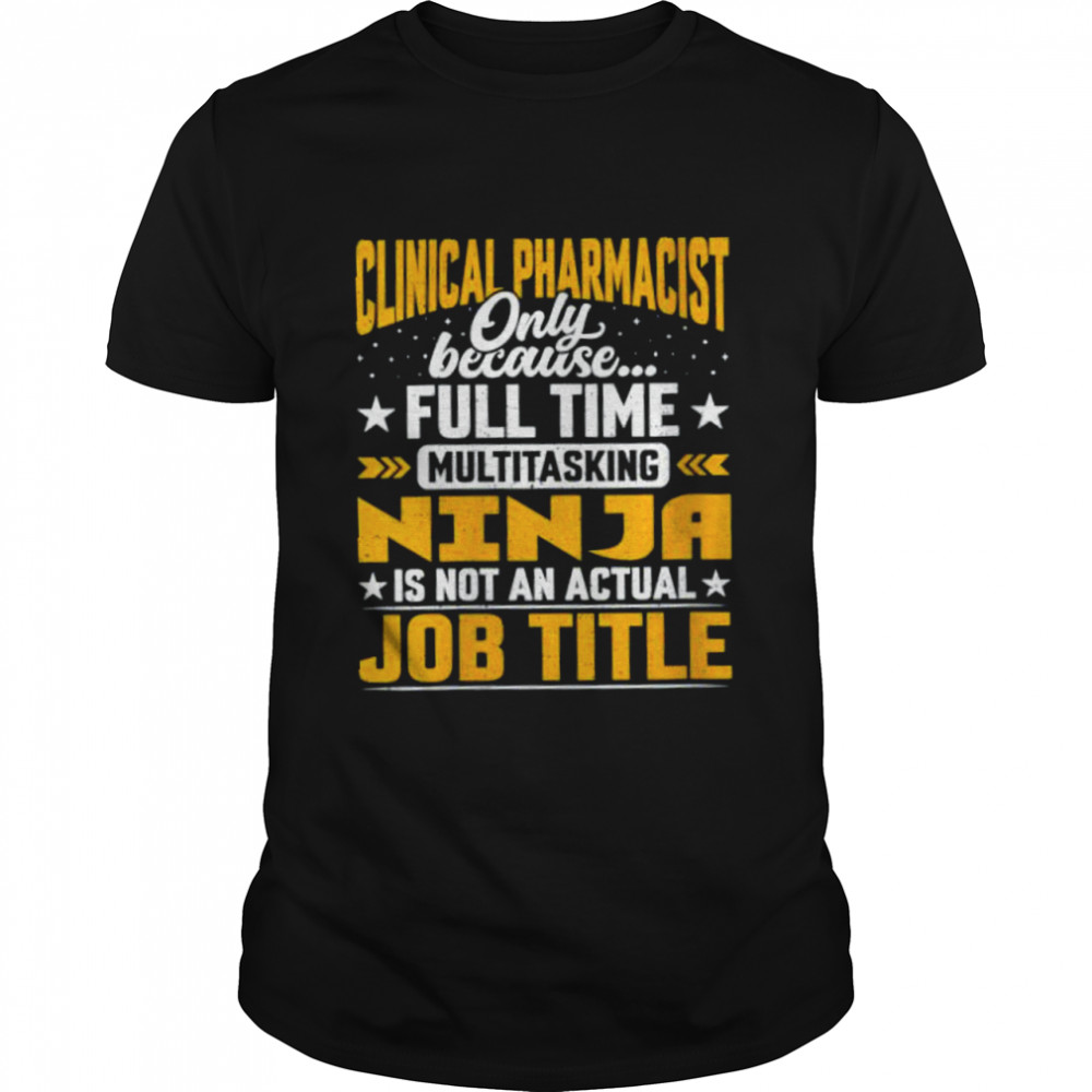 Womens Clinical Pharmacist Job Title – Clinical Chemist Druggist T-Shirt