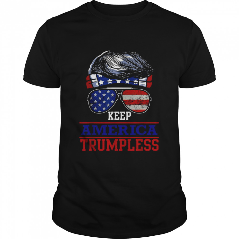 Donald Trump keep America Trumpless shirt