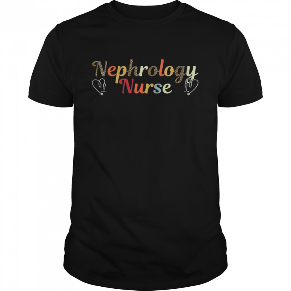 Nephrology Nurse Nephrology Nursing Shirt