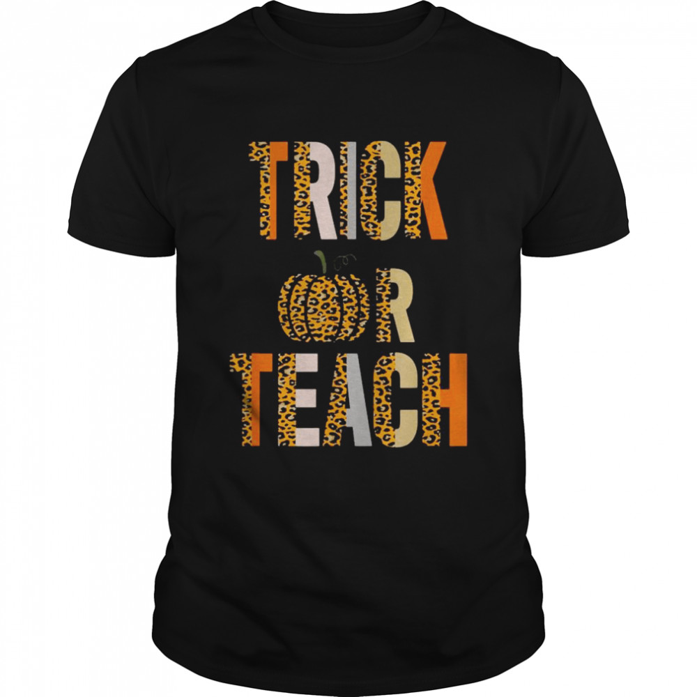 Pumpkin trick or teach shirt