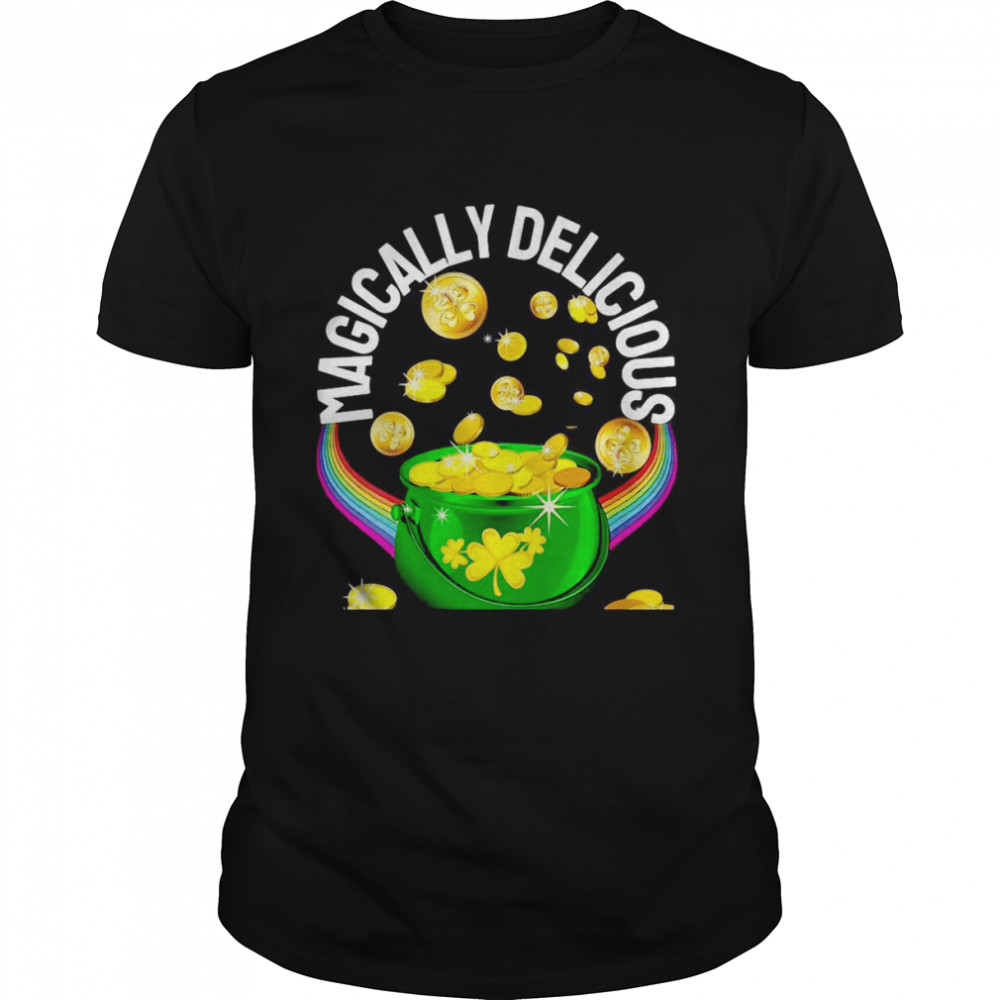 St. Patricks Day 2022 Magically Delicious Luck Shamrock T-shirt