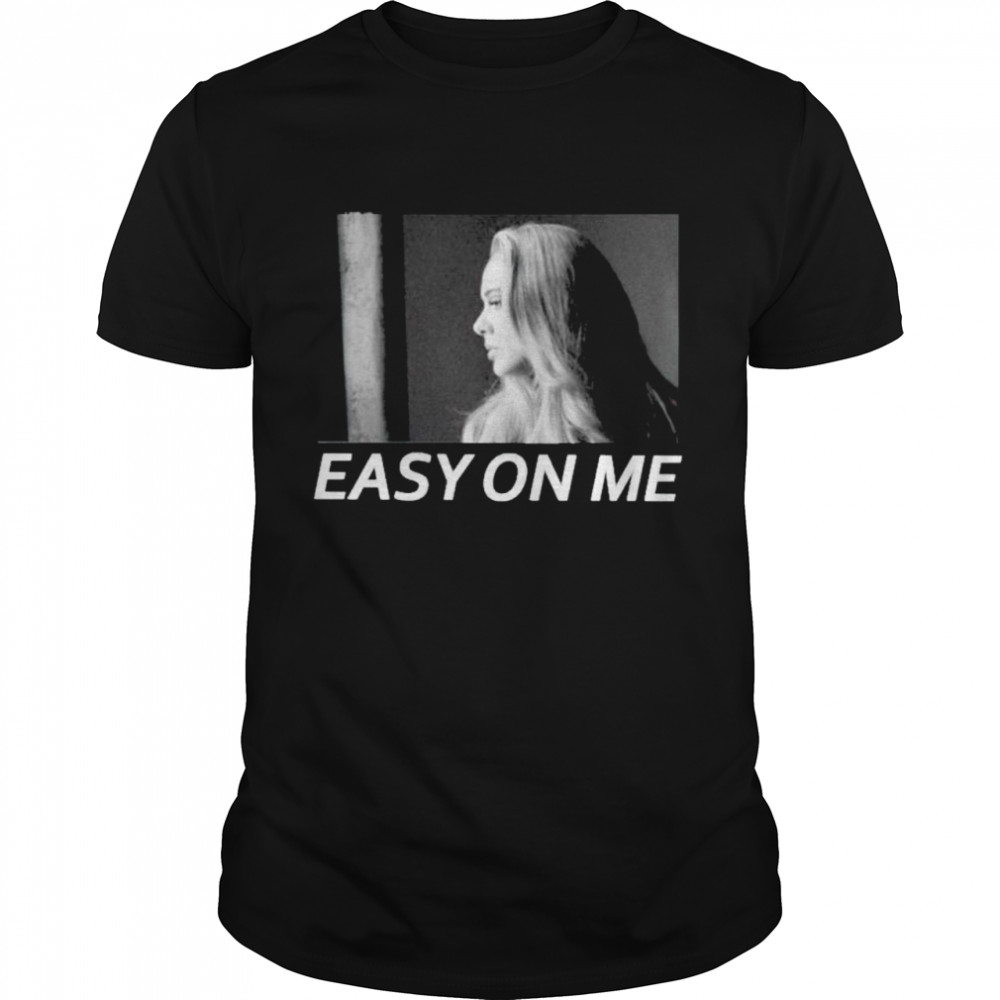 Awesome adele 30 easy on me shirt