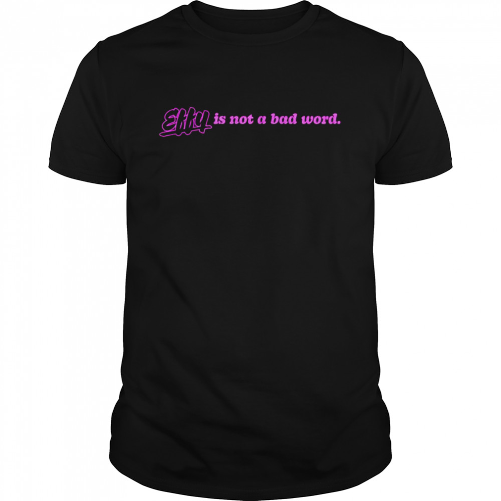 EFFY is not a bad word shirt