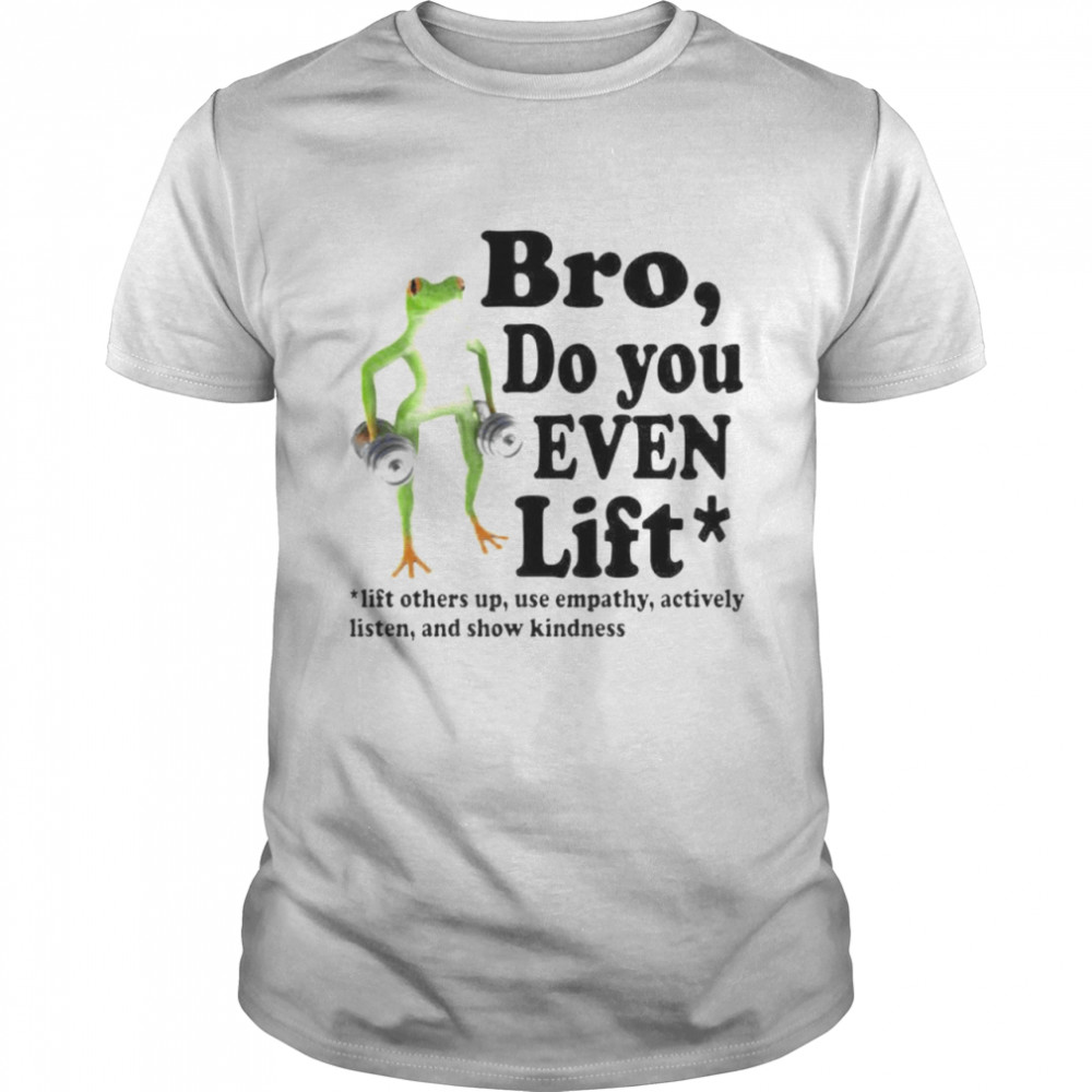 frog bro do you even lift shirt