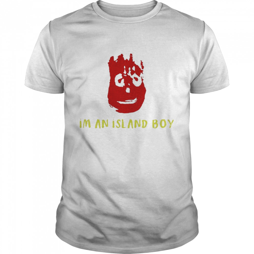 Im an island boy shirt