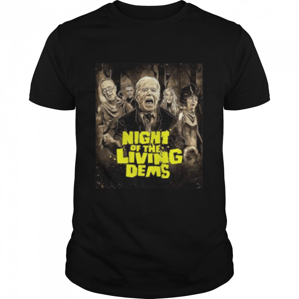 Joe Biden night of the living dems shirt