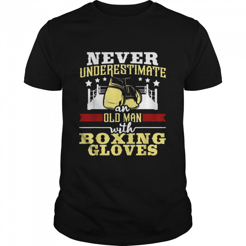 Mens Never Underestimate An Old Man With Boxing Gloves Boxer Shirt