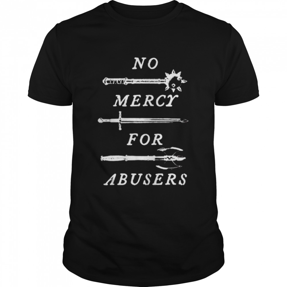 No mercy for abusers shirt