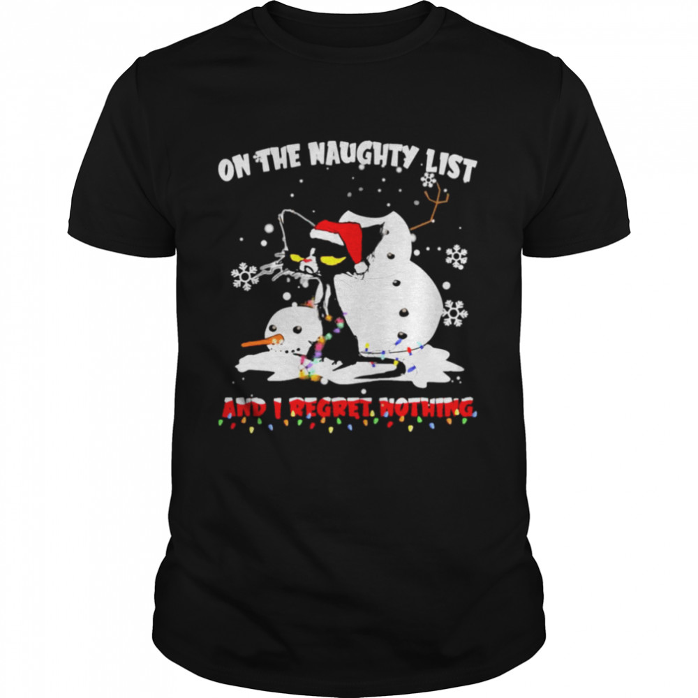 On Th Naughty List And I Regret Nothing Black Cat And Christmas 2021 Shirt