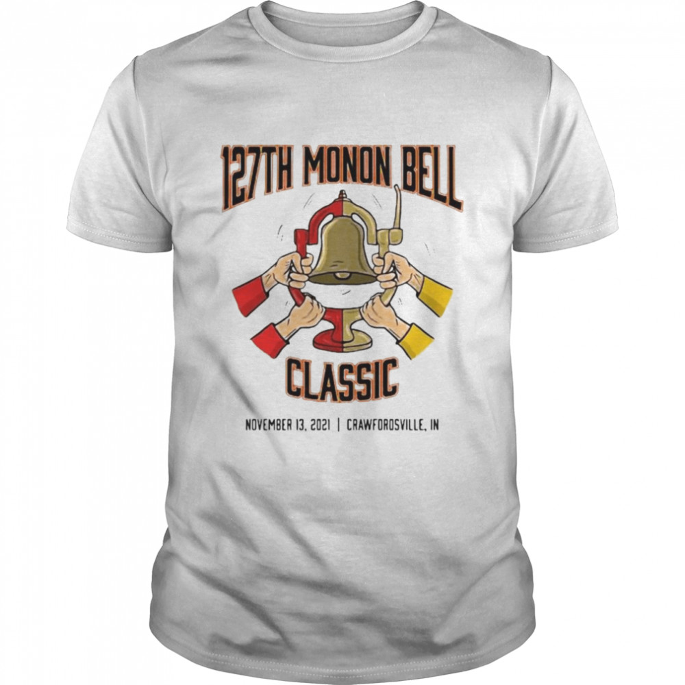127th monon bell classic november 13 2021 Crawfordsville in shirt
