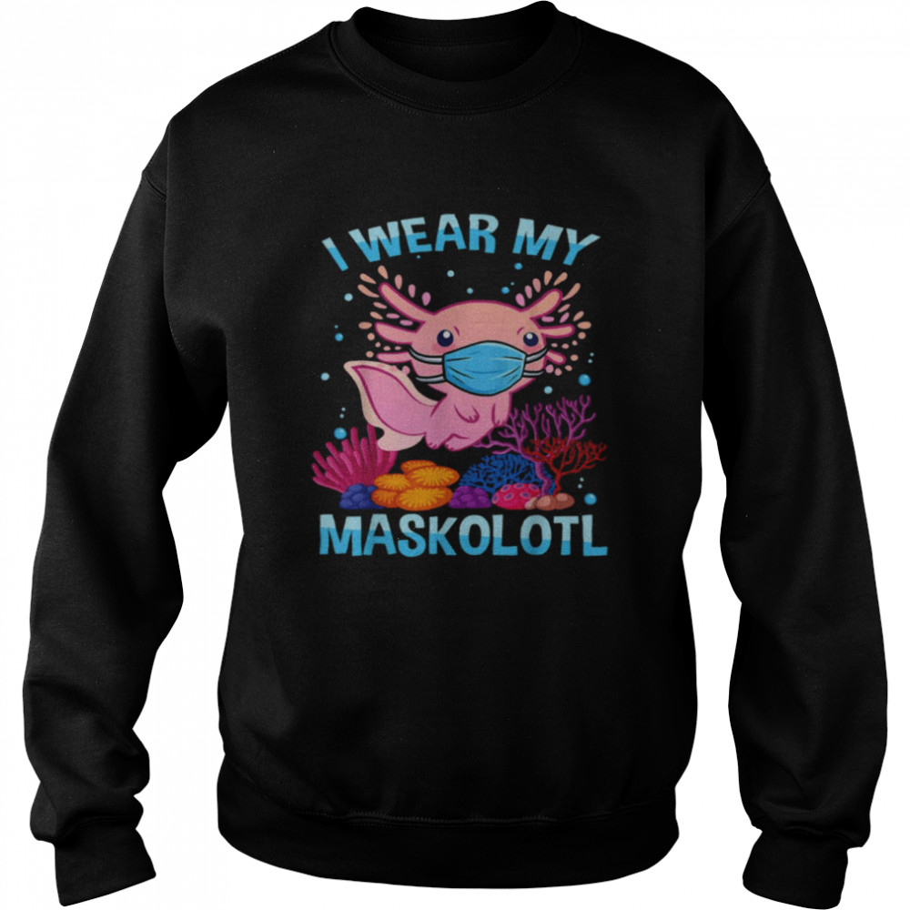 Axolotl Maskolotl Kawaii Face Mask Girls Teenager  Unisex Sweatshirt