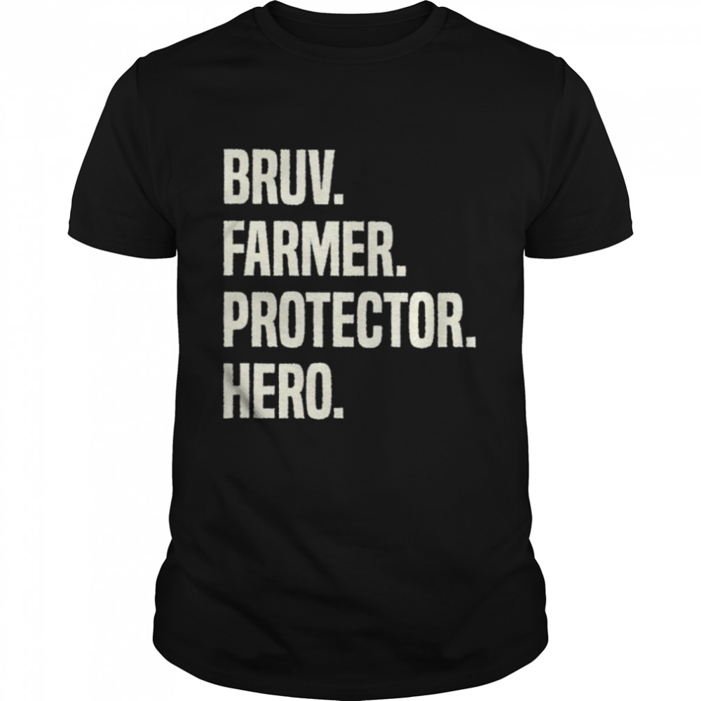 bruv farmer protector hero shirt