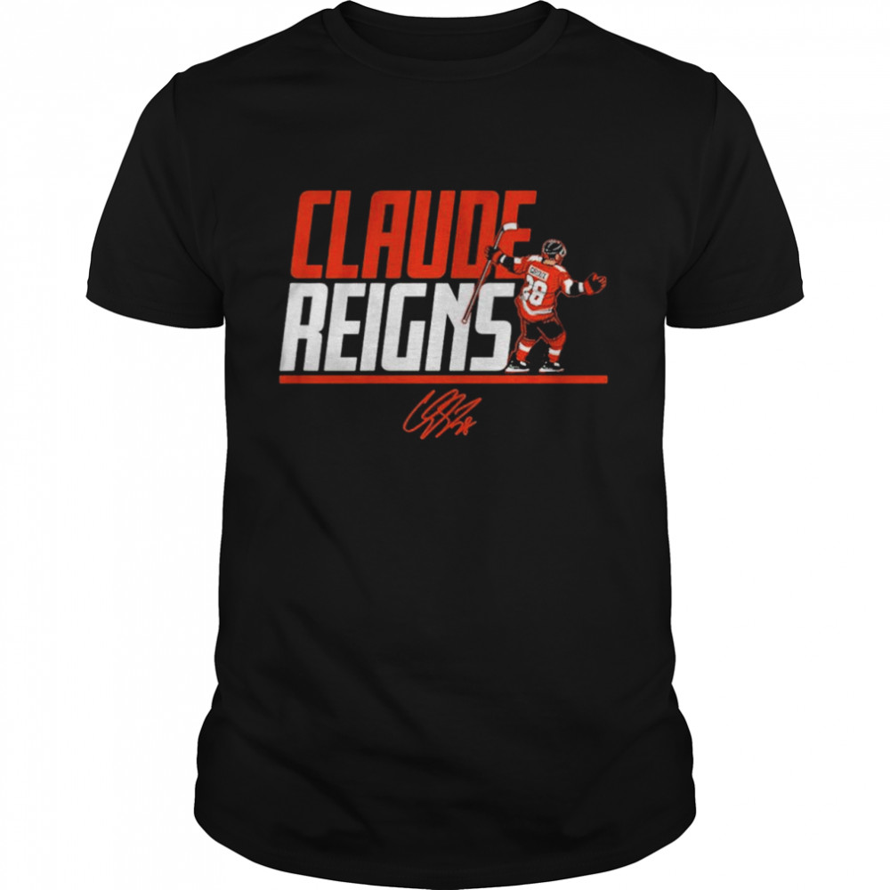 Claude Reigns Claude Giroux signature shirt