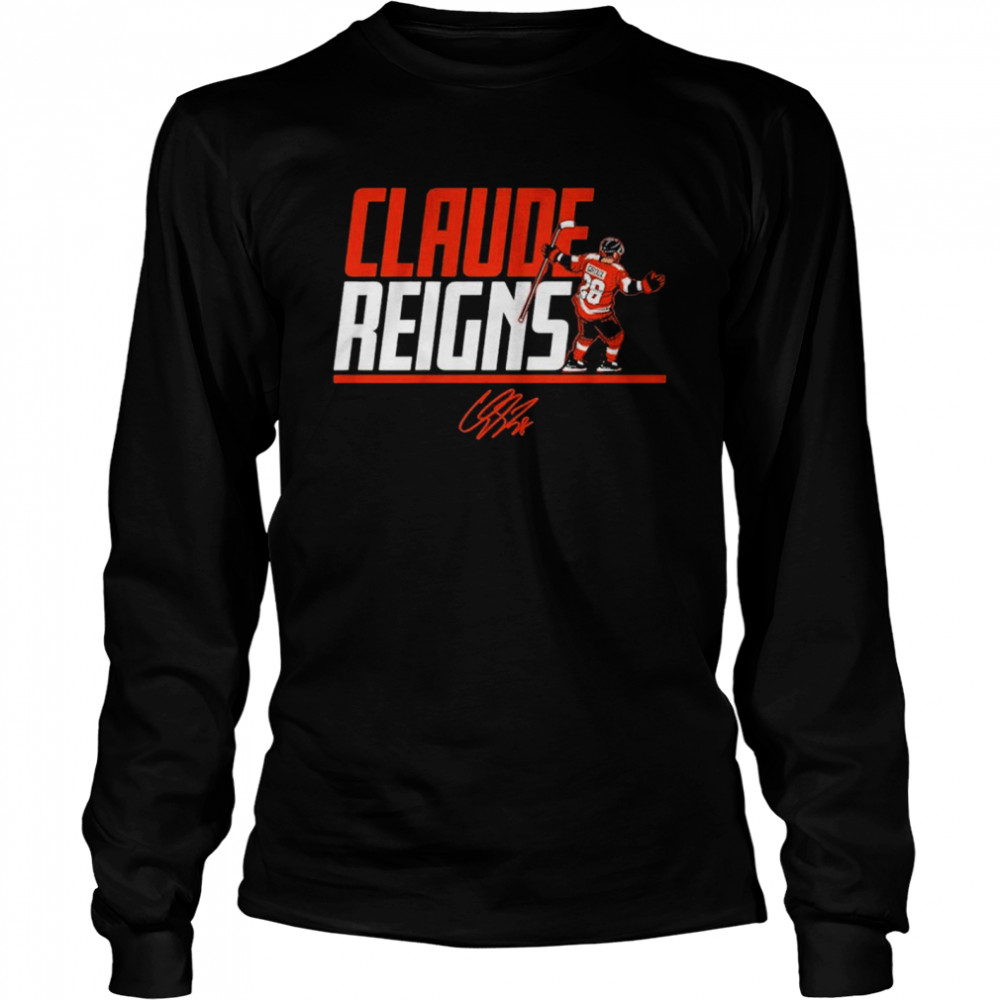 Claude Reigns Claude Giroux signature shirt Long Sleeved T-shirt