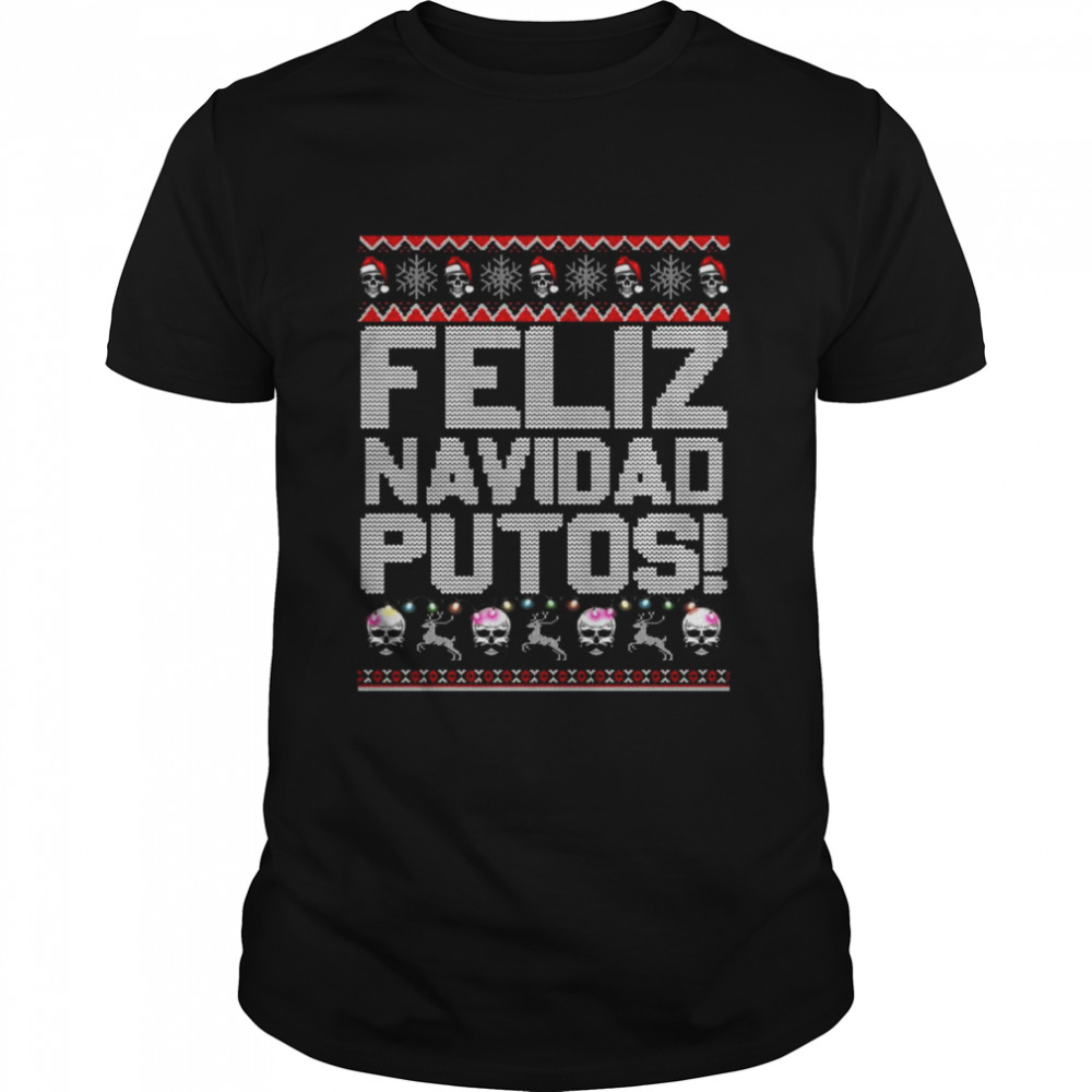 Feliz Navidad Putos Shirt