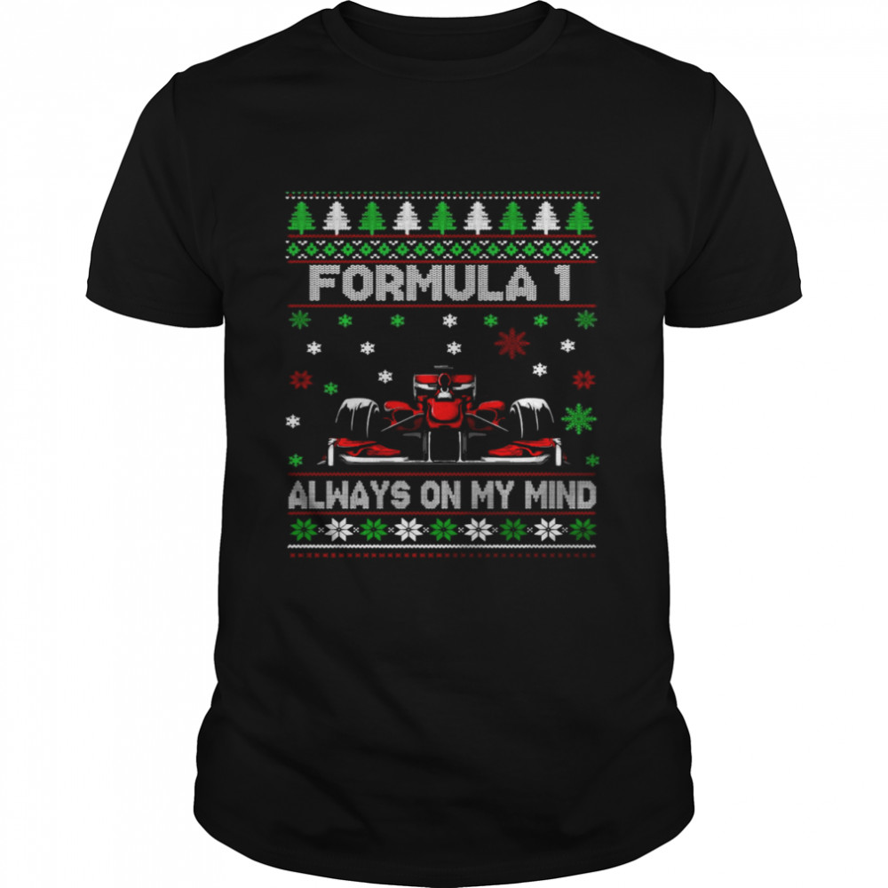 Formula 1 Always On My Mind Ugly Christmas Sweater T-shirt