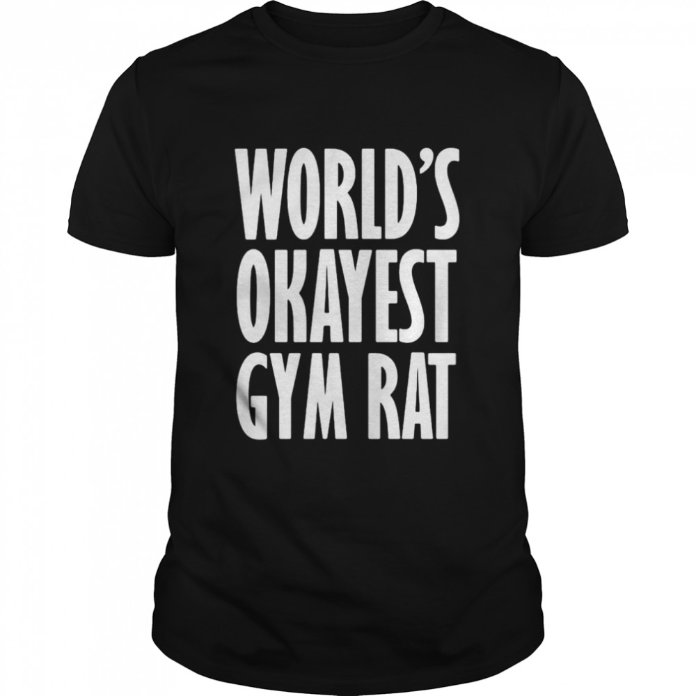 Gym Ratte World’s Okayest Lustig T-shirt