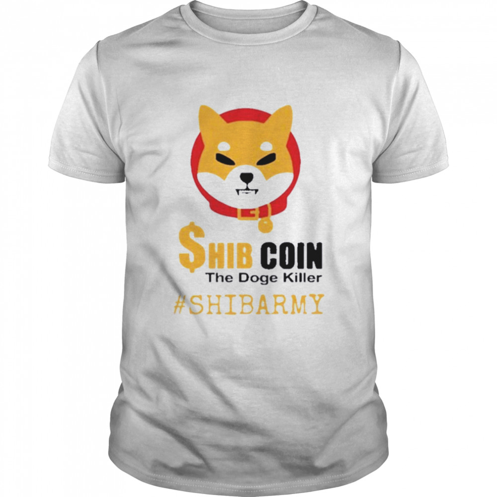 Shib Coin the Dog Killer Hodl Merch Shib Army Shirt