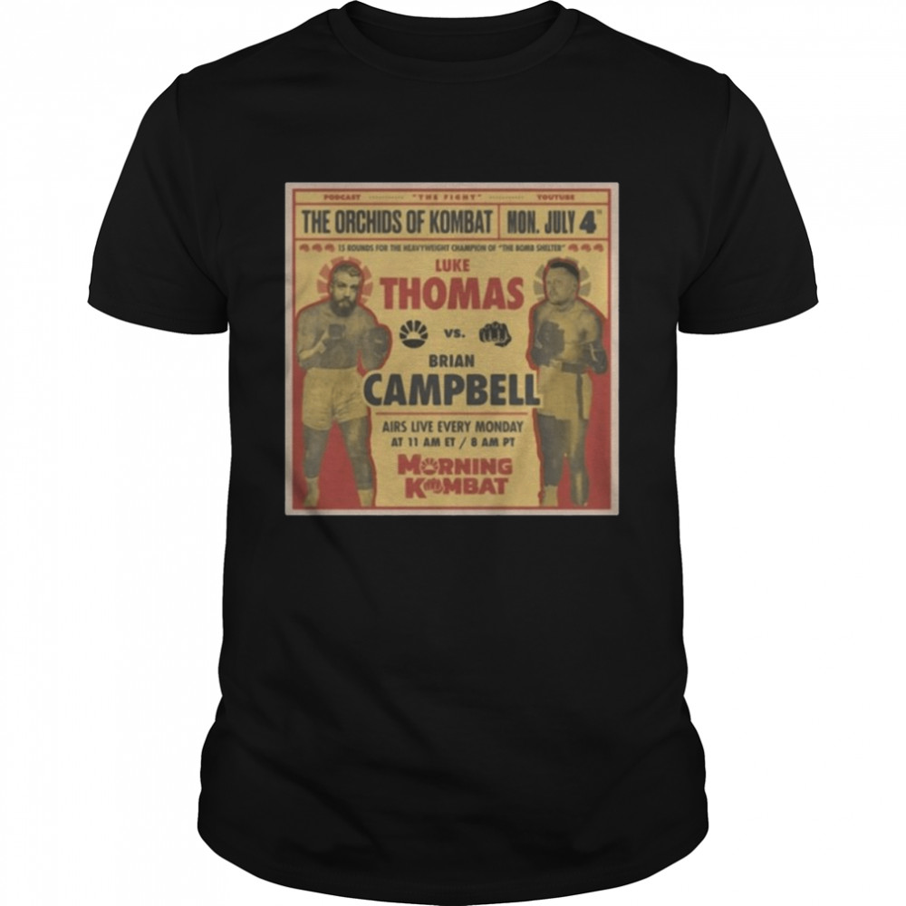 The Orchids of kombat Luke Thomas Vs Brian Campbell shirt