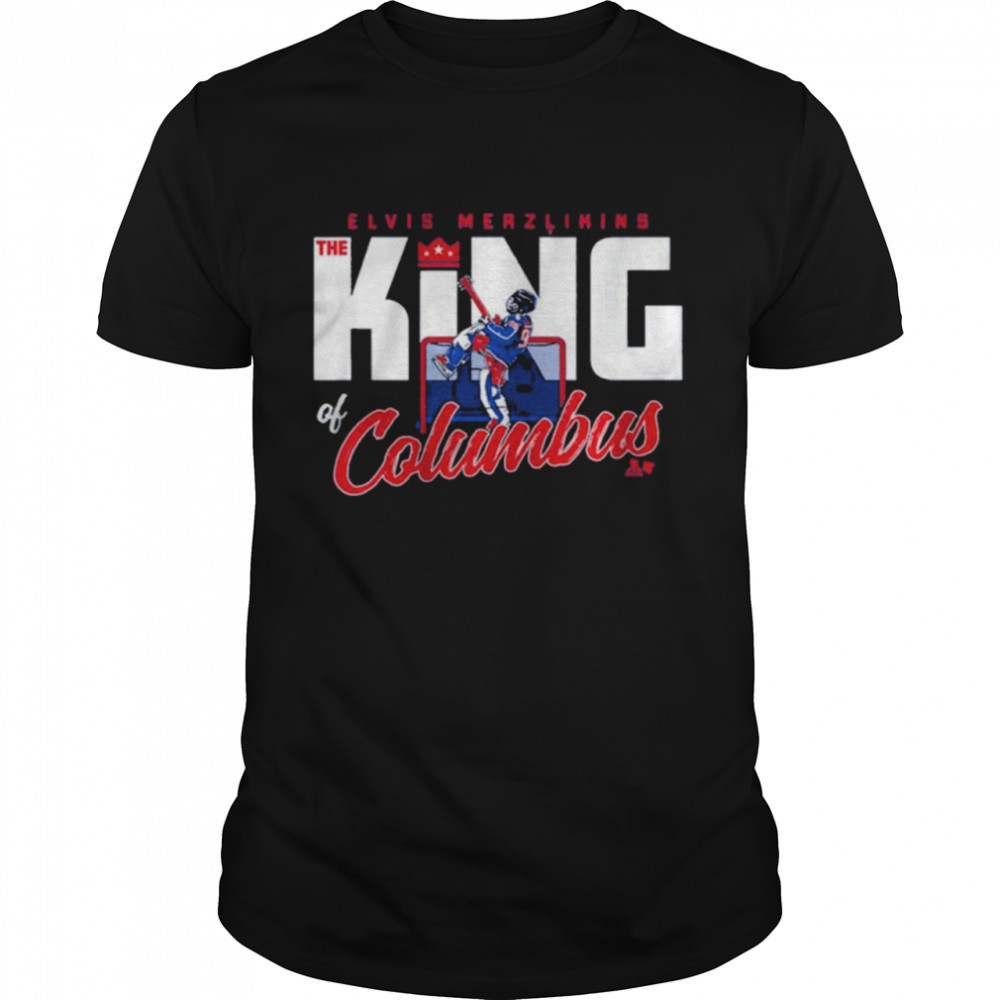 Elvis Merzlikins The King Of Columbus Shirt