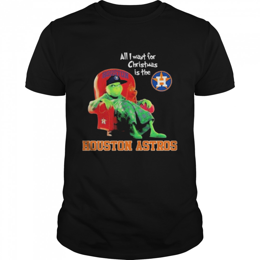 World Series 2021 The Grinch All I Want For Christmas Is The Houston Astros shirt