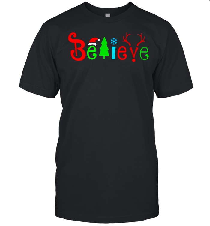 Believe Christmas 2021 Sweater T-shirt