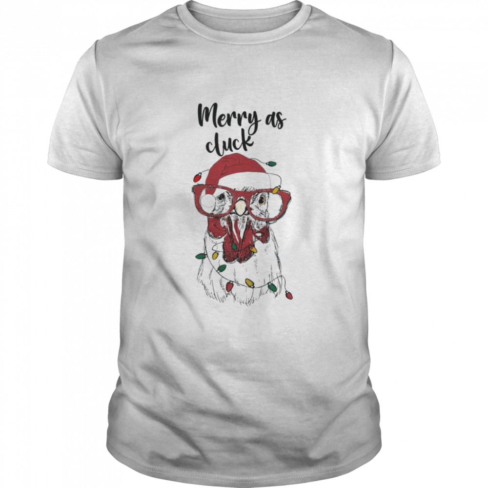 Chicken Claus Merry as cluck shirt