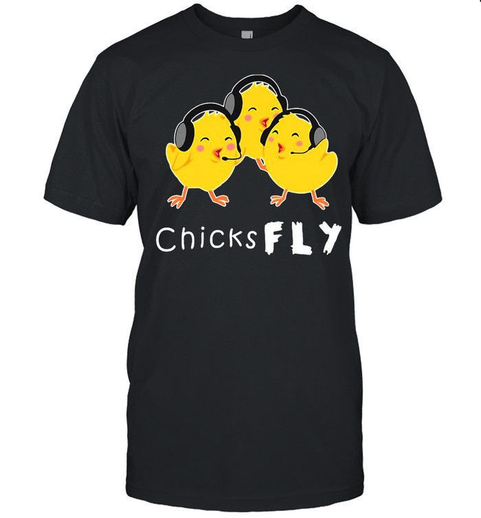 Chicks Fly Female Pilot Aviation Flying Plane T-shirt