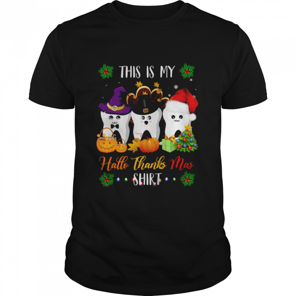 Tooth Is My Hallothanksmas Shirt