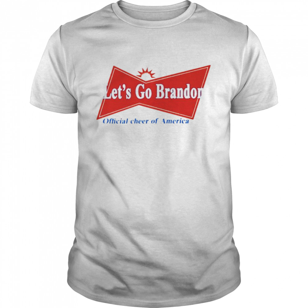 Top let’s go Brandon official cheer of America shirt