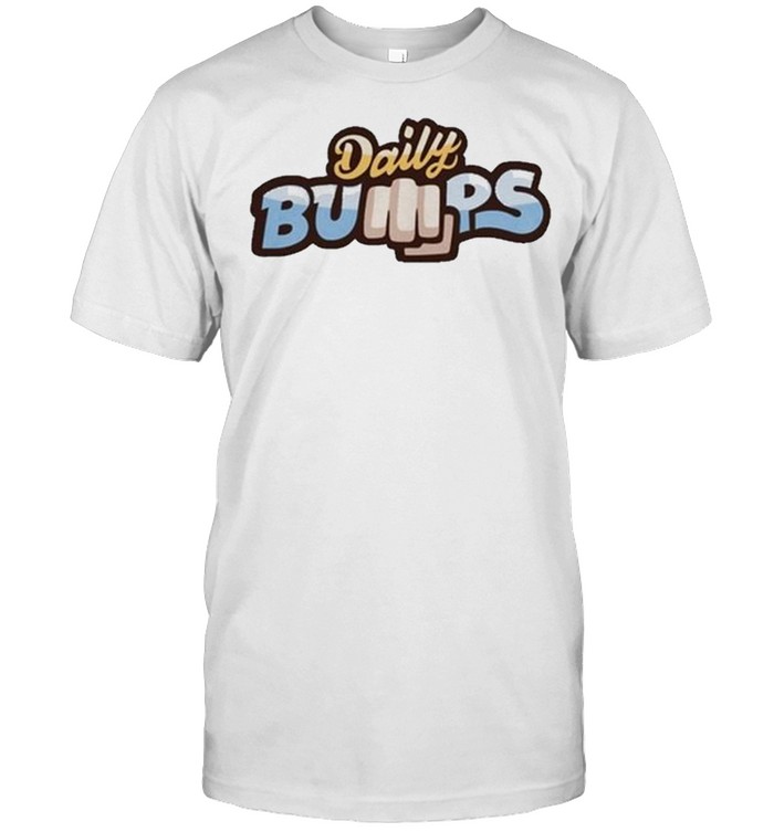 Daily Bumps DFTBA Shirt