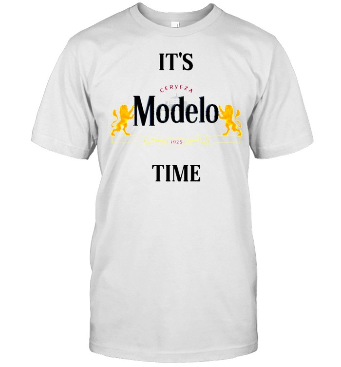 Its Modelo Time Foo Mexico Cerveza Mexican Beer Shirt