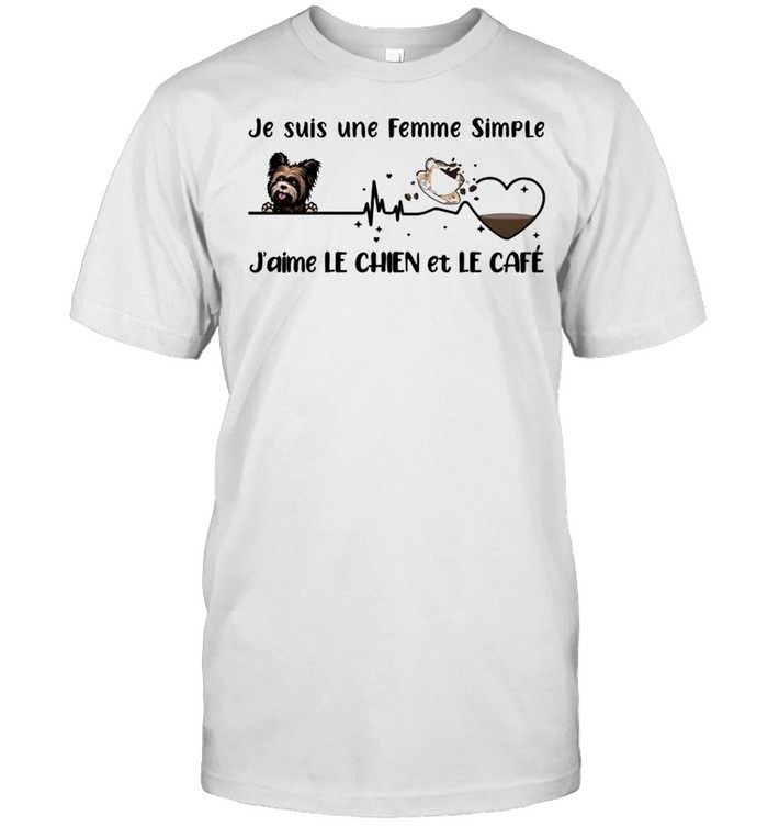 Je Suis Une Femme Simple J’aimé Le Chien Et Le Café Shirt