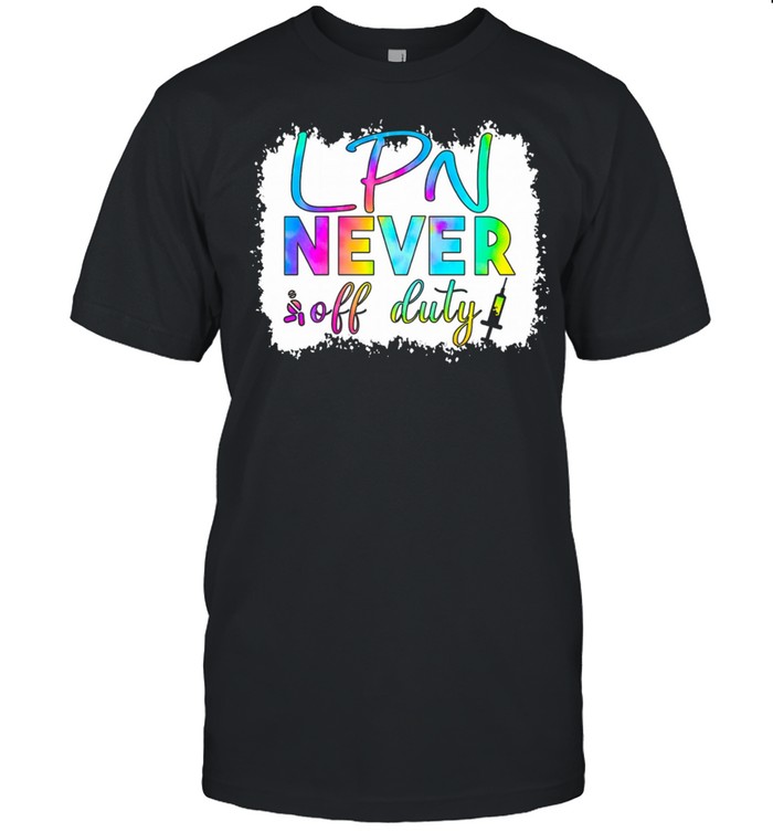 LPN Never Off Duty Color Shirt