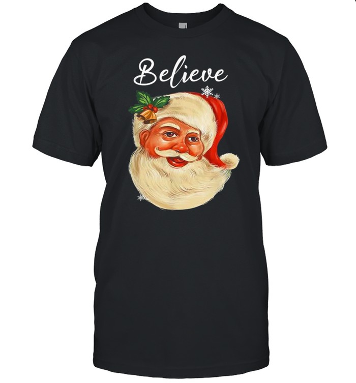 Santa Claus Face Believe Christmas shirt