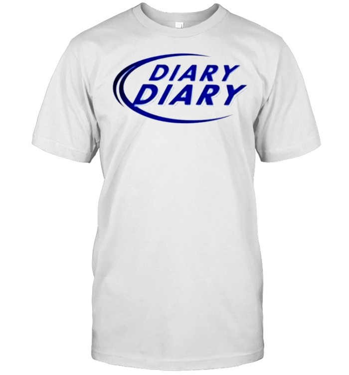 Diary diary shirt