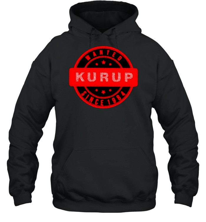 Kurup wanted since 1984 shirt Unisex Hoodie