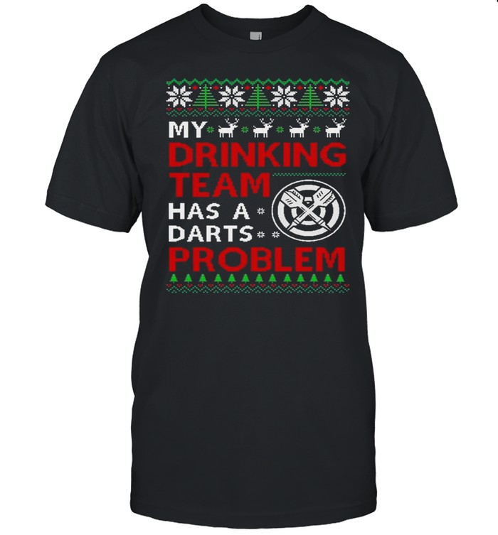 My Drinking team has a Darts Problem ugly Christmas shirt