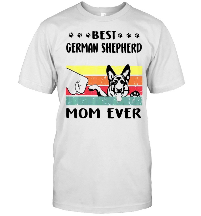 Nice best German Shepherd mom ever vintage shirt