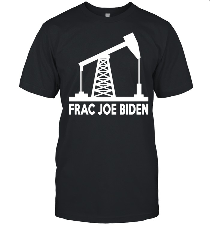 Official frac Joe Biden shirt