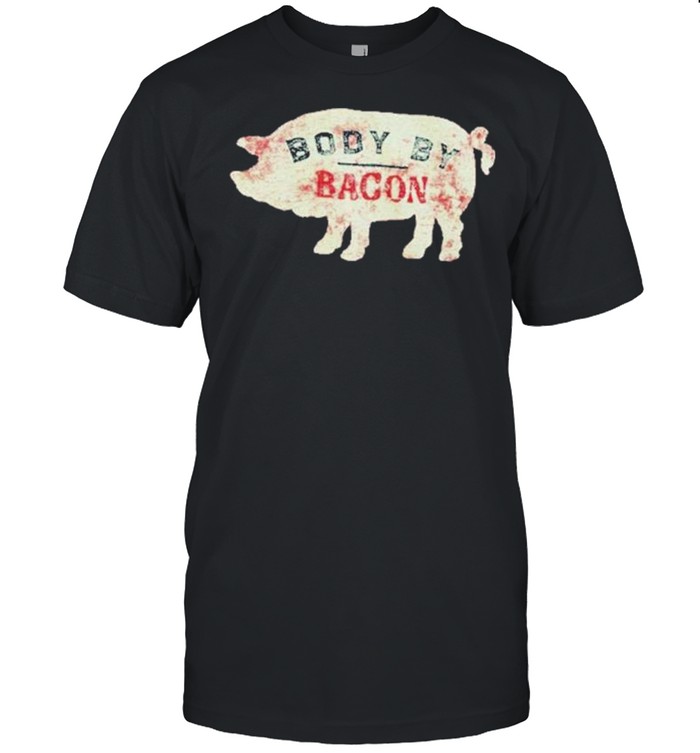 pig Body By Bacon Shirt