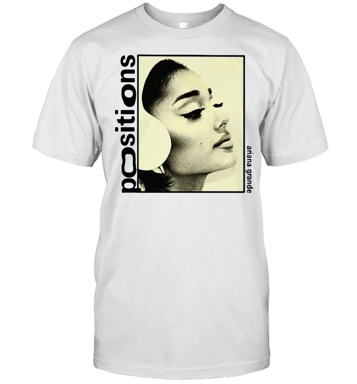 Positions Ariana Grande T-shirt