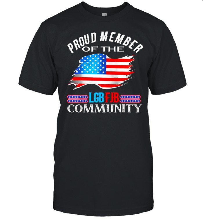 Proud Member LGBFJB Community Trump American Flag shirt