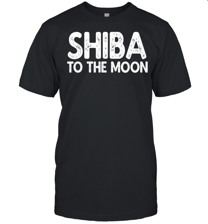 SHIBA To The Moon Shiba Inu Crypto Currency Meme Shirt