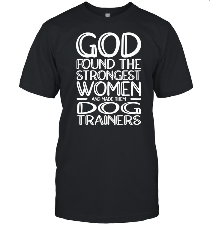 Strongest Dog Trainer Shirt